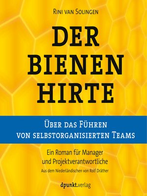 cover image of Der Bienenhirte – über das Führen von selbstorganisierten Teams